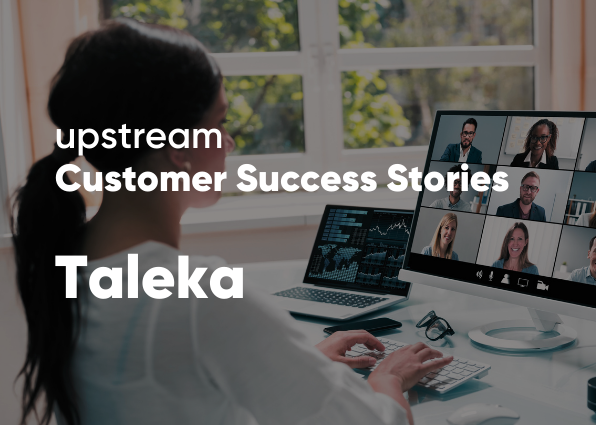 Featured image of a woman in a video conference - upstream customer success stories - Taleka